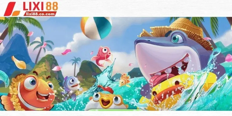 Tổng quan sảnh game săn cá đổi thưởng tại nhà cái Lixi88