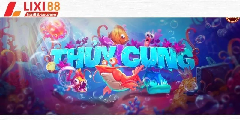 Hướng dẫn tham gia các phòng quay hũ đổi thưởng thủy cung