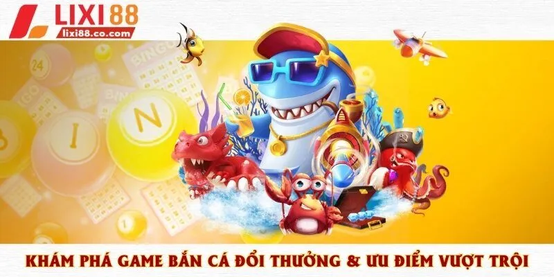 game bắn cá đổi thưởng