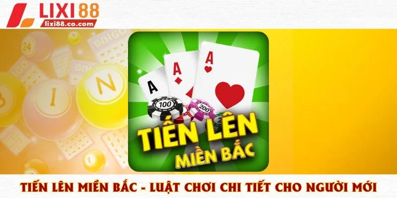 Giới thiệu chung game bài tiến lên hot nhất lixi88