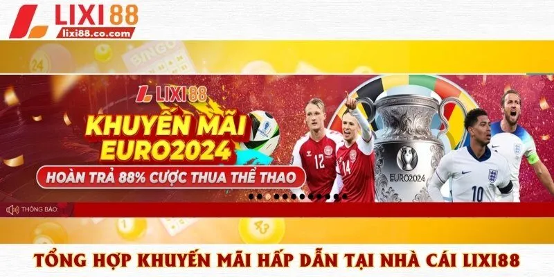 Điểm danh top khuyến mãi siêu hot ở Lixi88